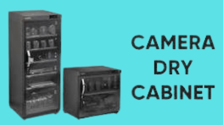dry cabinet for camera